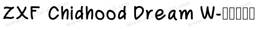 ZXF Chidhood Dream W字体转换